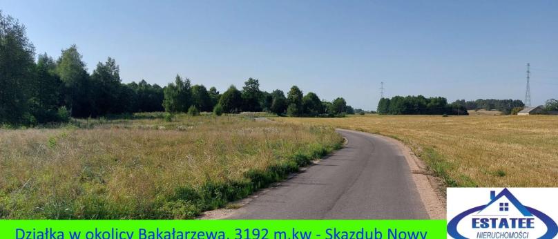 Skazdub Nowy, Działka pod budowę ok Bakałarzewa